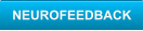 NEUROFEEDBACK