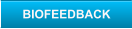 BIOFEEDBACK
